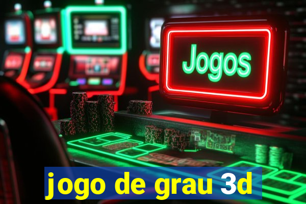 jogo de grau 3d